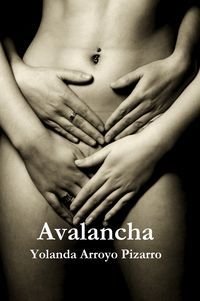 &ldquo;Avalancha&rdquo;, de Yolanda Arroyo Pizarro