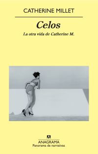 &ldquo;Celos&rdquo;, de Catherine Millet