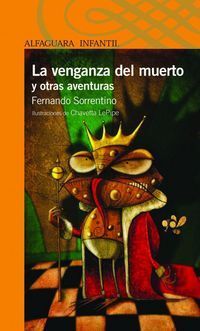 &ldquo;La venganza del muerto y otras aventuras&rdquo;, de Fernando Sorrentino