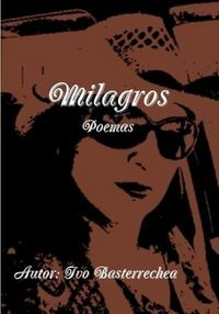 &ldquo;Milagros&rdquo;, de Ivo Basterrechea