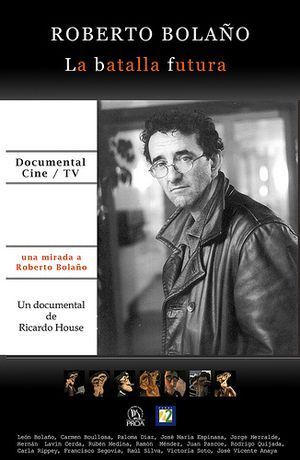 &ldquo;Roberto Bola&ntilde;o: La batalla futura&rdquo;, de Ricardo House