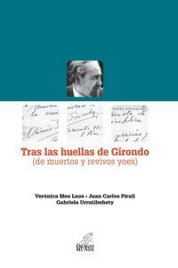 &ldquo;Tras las huellas de Girondo (De muertos y revivos yoes)&rdquo;, de Ver&oacute;nica Meo Laos, Juan Carlos Pirali y Gabriela Urrutibehety