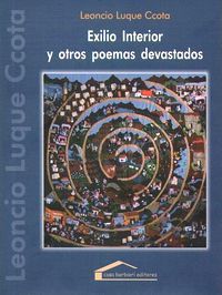 &ldquo;Exilio interior y otros poemas devastados&rdquo;, de Leoncio Luque Ccota