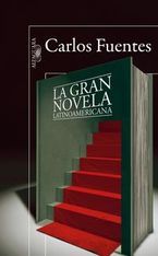 �La gran novela latinoamericana�, de Carlos Fuentes
