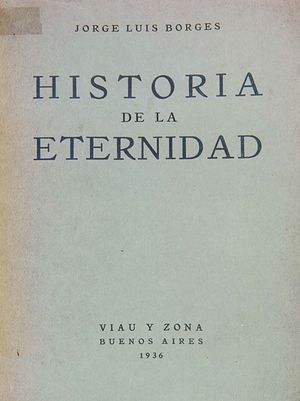 &ldquo;Historia de la eternidad&rdquo;, de Jorge Luis Borges
