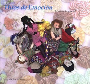 &ldquo;Hilos de emoci&oacute;n&rdquo;, de Marina Sandoval