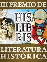 III Premios de Literatura Hist&oacute;rica Hislibris