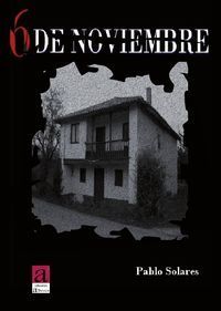 &ldquo;6 de noviembre&rdquo;, de Pablo Solares