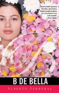 &ldquo;B de Bella&rdquo;, de Alberto Ferreras