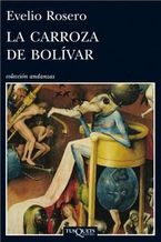�La carroza de Bol�var�, de Evelio Rosero