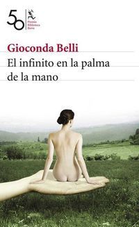 &ldquo;El infinito en la palma de la mano&rdquo;, de Gioconda Belli