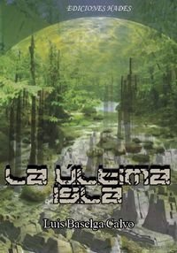 &ldquo;La &uacute;ltima isla&rdquo;, de Luis Baselga