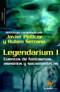 &ldquo;Legendarium&rdquo;, antolog&iacute;a compilada por Javier Pellicer y Rub&eacute;n Serrano