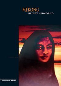 &ldquo;Mekong&rdquo;, de Hebert Abimorad