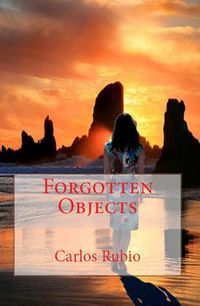 &ldquo;Forgotten Objects&rdquo;, de Carlos Rubio