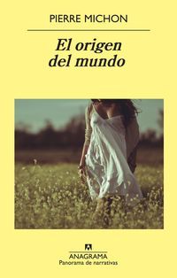 &ldquo;El origen del mundo&rdquo;, de Pierre Michon