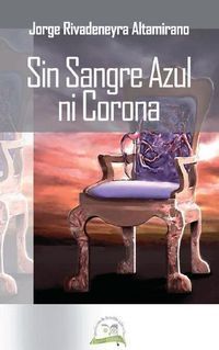 &ldquo;Sin sangre azul ni corona&rdquo;, de Jorge Rivadeneyra