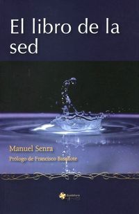 &ldquo;El libro de la sed&rdquo;, de Manuel Senra
