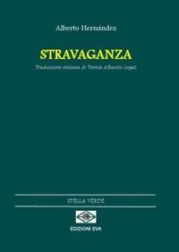 &ldquo;Stravaganza&rdquo;, de Alberto Hern&aacute;ndez