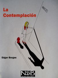 &ldquo;La contemplaci&oacute;n&rdquo;, de Edgar Borges