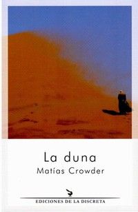 &ldquo;La duna&rdquo;, de Mat&iacute;as Crowder