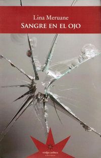 &ldquo;Sangre en el ojo&rdquo;, de Lina Meruane