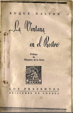 &ldquo;La ventana en el rostro&rdquo;, de Roque Dalton