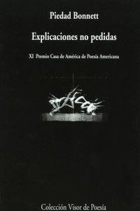 &ldquo;Explicaciones no pedidas&rdquo;, de Piedad Bonnett