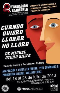 &ldquo;Cuando quiero llorar no lloro&rdquo;, obra teatral basada en la novela de Miguel Otero Silva