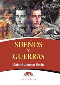 &ldquo;Sue&ntilde;os y guerras&rdquo;, de Gabriel Jim&eacute;nez Em&aacute;n