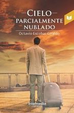 �Cielo parcialmente nublado�, de Octavio Escobar Giraldo