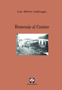 &ldquo;Homenaje al camino&rdquo;, de Luis Alberto Ambroggio