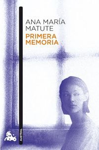 &ldquo;Primera memoria&rdquo;, de Ana Mar&iacute;a Matute