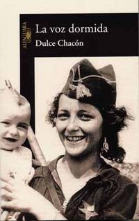 &ldquo;La voz dormida&rdquo;, de Dulce Chac&oacute;n
