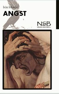 &ldquo;Angst&rdquo;, de Ir&aacute;n Infante