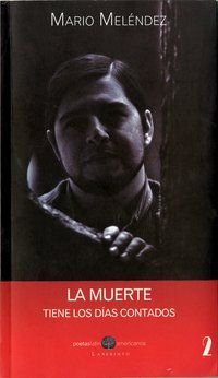 &ldquo;La muerte tiene los d&iacute;as contados&rdquo;, de Mario Mel&eacute;ndez