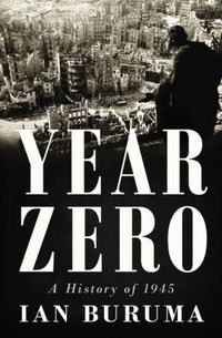 "A&ntilde;o cero: una historia de 1945", de Ian Buruma