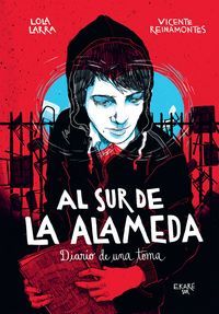&ldquo;Al sur de la Alameda: diario de una toma&rdquo;, de Lola Larra y Vicente Reinamontes