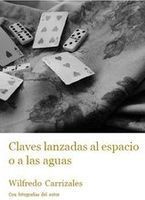 �Claves lanzadas al espacio o a las aguas�, de Wilfredo Carrizales