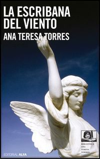 &ldquo;La escribana del viento&rdquo;, de Ana Teresa Torres