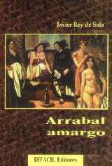 Arrabal amargo, de Javier Rey de Sola