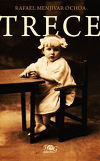 &ldquo;Trece&rdquo;, de Rafael Menj&iacute;var Ochoa