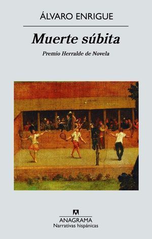 &ldquo;Muerte s&uacute;bita&rdquo;, de &Aacute;lvaro Enrigue
